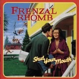 Shut Your Mouth Lyrics Frenzal Rhomb