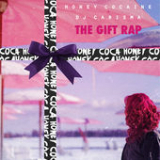 The Gift Rap (EP) Lyrics Honey Cocaine