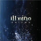 Enigma Lyrics Ill Nino