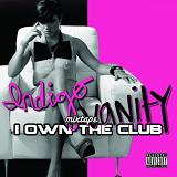 I Own The Club Mixtape Lyrics Indigo Vanity