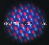 Live Lyrics Simian Mobile Disco