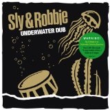 Underwater Dub [+CD] Lyrics Sly & Robbie