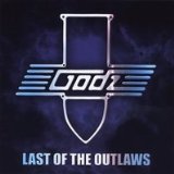 Last Of The Outlaws Lyrics The Godz