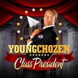 Class President Lyrics Young Chozen