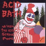 When The Kite String Pops Lyrics Acid Bath