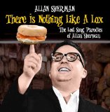 There Is Nothing Like A Lox The Lost Song Parodies Of Allan Sherman Lyrics Allan Sherman