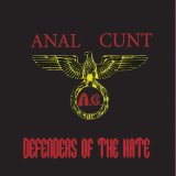Defenders Of The Hate Lyrics Anal Cunt
