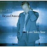 Love Takes Time Lyrics Bryan Duncan