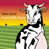Cows With Guns Lyrics Dana Lyons