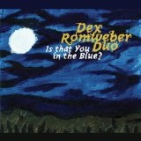 Is That You In The Blue? Lyrics Dexter Romweber