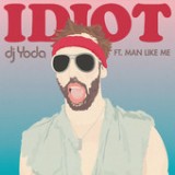 Idiot - EP Lyrics DJ Yoda