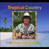 Tropical Country Lyrics Gene Mitchell