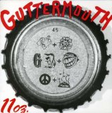 11 Oz. Lyrics Guttermouth