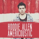 Americoustic Lyrics Hoodie Allen