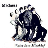 Waltz Into Mischief Lyrics Madness