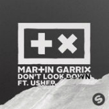 Don't Look Down (Single) Lyrics Martin Garrix
