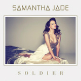 Soldier (Single) Lyrics Samantha Jade