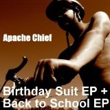 Birthday Suit EP Lyrics Apache Chief