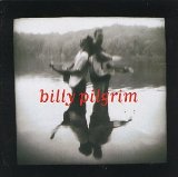 Billy Pilgrim Lyrics Billy Pilgrim