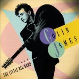 Colin James and the Little Big Band Lyrics Colin James