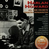 All Time Favorite Country Songwriter Lyrics Harlan Howard