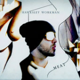 Meat Lyrics Hawksley Workman
