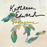 Voyageur Lyrics Kathleen Edwards
