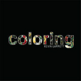 Coloring (Single) Lyrics Kevin Garrett