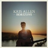 Horizons Lyrics Kris Allen