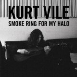 Smoke Ring For My Halo Lyrics Kurt Vile