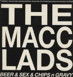 Beer N Sex N Chips N Gravy Lyrics Macc Lads