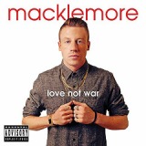 Love Not War Lyrics Macklemore