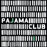 Pajama Club Lyrics Pajama Club