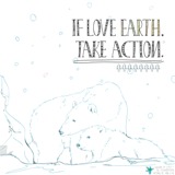 If Love Earth, Take Action Lyrics Various Artists