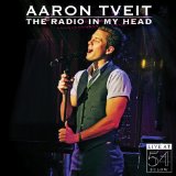 The Radio in My Head: Live at 54 Below  Lyrics Aaron Tveit