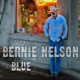 Blue  Lyrics Bernie Nelson