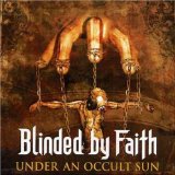 Under An Occult Sun Lyrics Blinded By Faith
