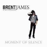 Moment of Silence Lyrics Brent James & the Contraband
