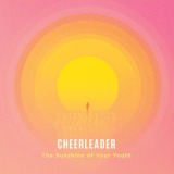 The Sunshine Of Your Youth Lyrics Cheerleader