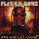 The Fifth Dog Lets Loose Lyrics Flesh & Bone