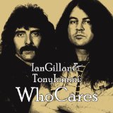 Who Cares Lyrics Gillan & Iommi