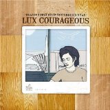 Miscellaneous Lyrics Lux Courageous