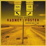 Another Way To Go Lyrics Radney Foster