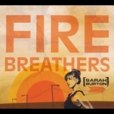 Fire Breathers Lyrics Sarah Burton