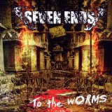 To The Worms Lyrics Seven Ends