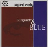 Burgundy & Blue Lyrics Staggered Crossing
