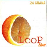 Loop Live Lyrics 24 Grana