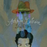 Like A Man Lyrics Adam Cohen