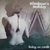 Living On Credit Lyrics Blindmans Holiday