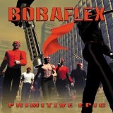 Primitive Epic Lyrics Bobaflex